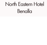 North Eastern Hotel Benalla - Lightning Ridge Tourism